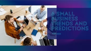 6 Small Business Trends And Predictions For 2023
