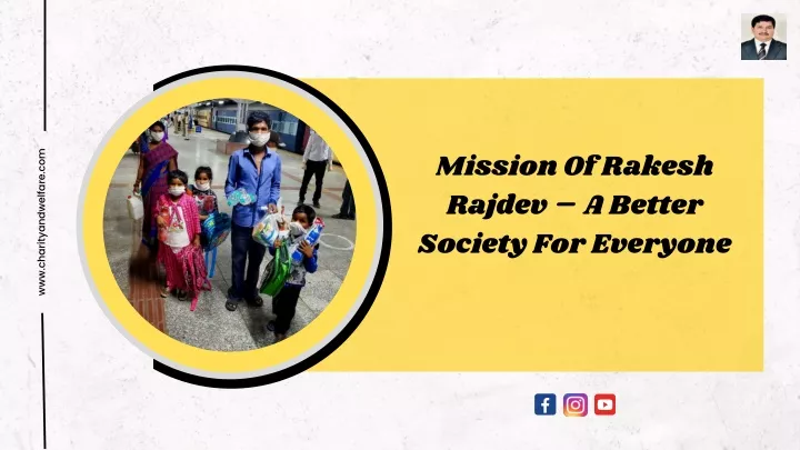 mission of rakesh rajdev a better society