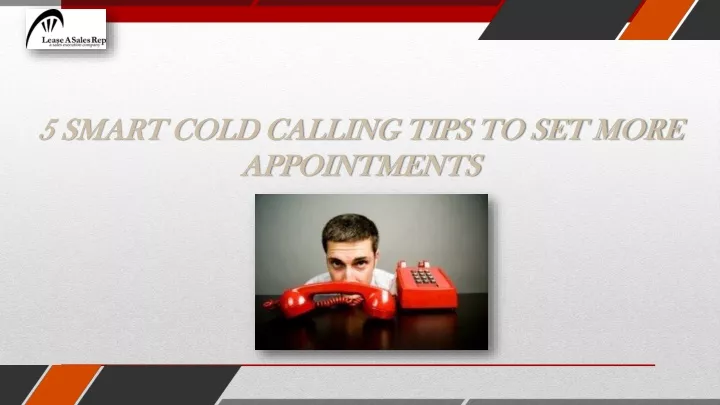 5 smart cold calling tips to set more appointments