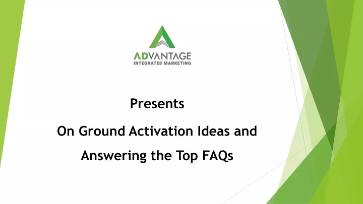 presents on ground activation ideas and answering