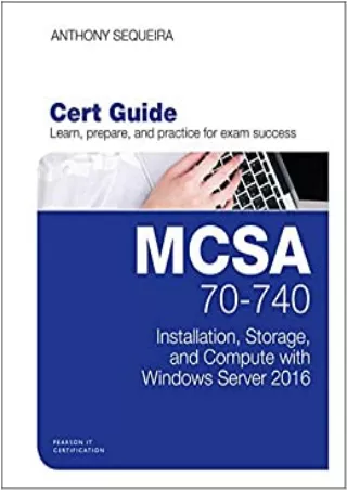 READ MCSA 70 740 Cert Guide Installation Storage and Compute with Windows Server