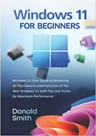 READ Windows 11 For Beginners Windows 11 User Guide to Mastering All the Features and