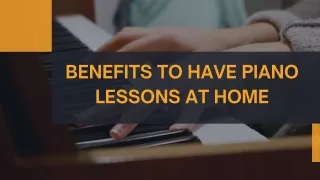 Benefits To Have Piano Lessons At Home