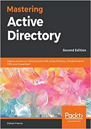 DOWNLOAD Mastering Active Directory Deploy and secure infrastructures with Active