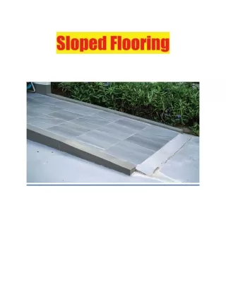 Sloped Flooring