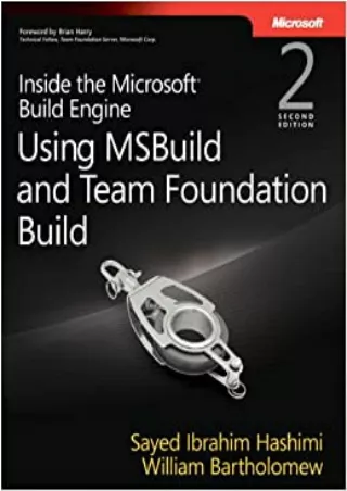 EBOOK Inside the Microsoft Build Engine Using MSBuild and Team Foundation Build
