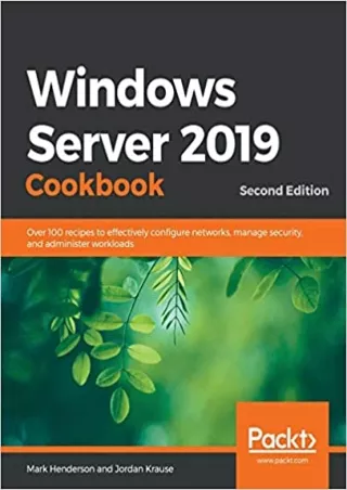 DOWNLOAD Windows Server 2019 Cookbook Over 100 recipes to effectively configure