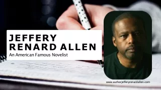 An American Famous Novelist - Jeffery Renard Allen