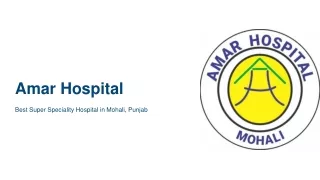 Amar Hospital - Mohali Best Super Specialist hospital