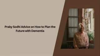 praby sodhi advice on how to plan the future with