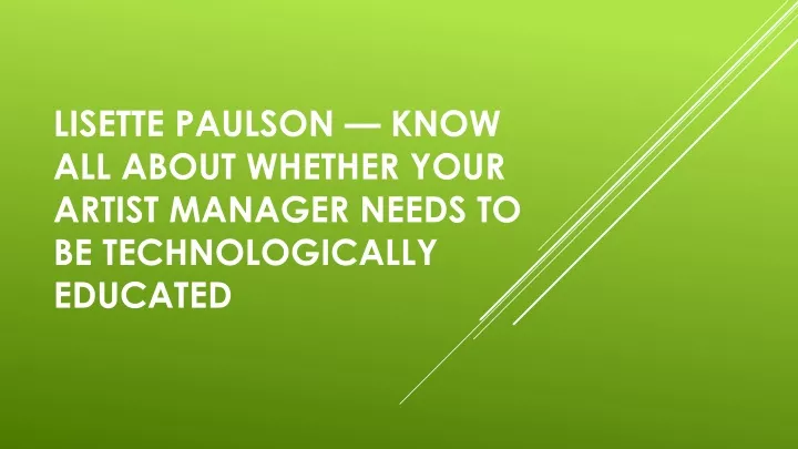lisette paulson know all about whether your artist manager needs to be technologically educated