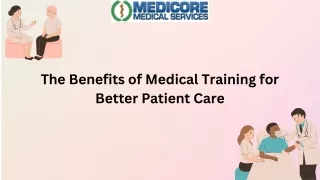 The Benefits Of Medical Training For Better Patient Care