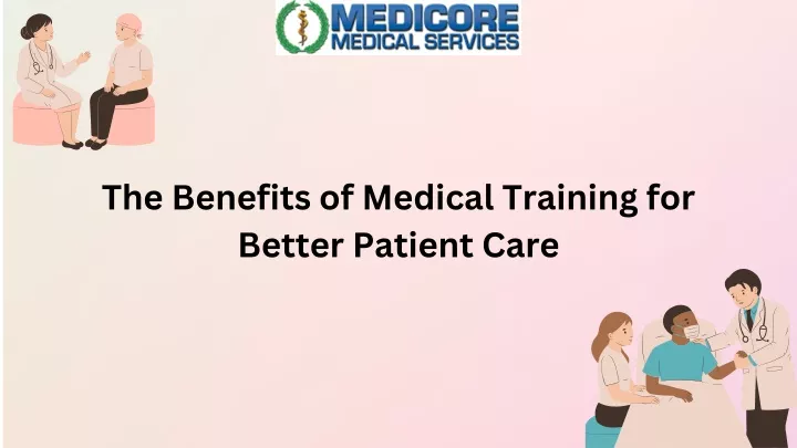 the benefits of medical training for better