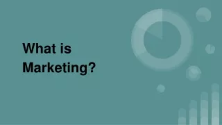 What is Marketing?