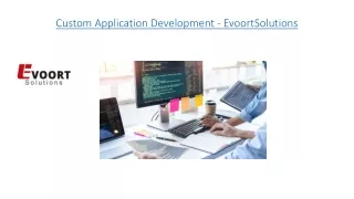 Custom Application Development - EvoortSolutions