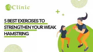 5 Best Exercises To Strengthen Your Weak Hamstring - CT Clinic