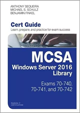 READ MCSA Windows Server 2016 Cert Guide Library Exams 70 740 70 741 and 70 742