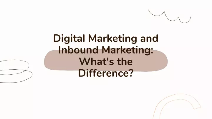 digital marketing and inbound marketing what