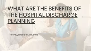 what are the Benefits of  the hospital discharge planning