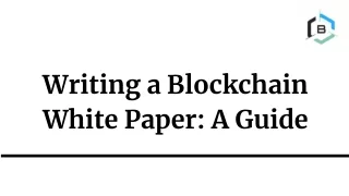 Writing a Blockchain White Paper A Guide
