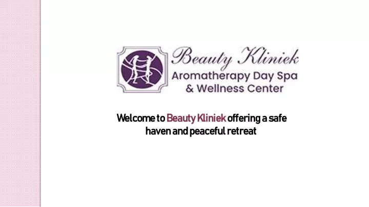 welcome to beauty kliniek offering a safe haven