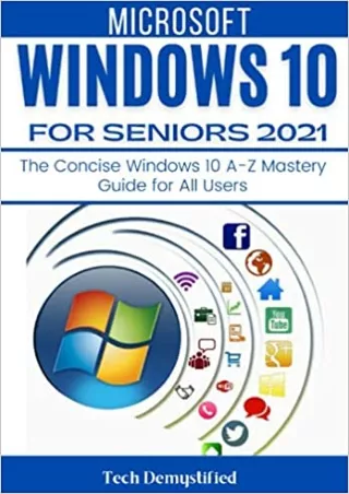 DOWNLOAD WINDOWS 10 FOR SENIORS 2021 The Concise Windows 10 A Z Mastery Guide for All