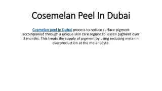 cosemelan peel in dubai