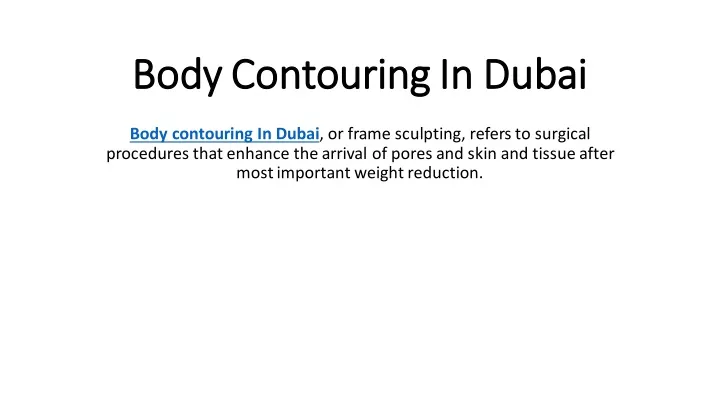 body contouring in dubai body contouring in dubai