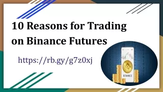 10 Reasons for Trading on Binance Futures