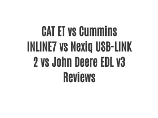 CAT ET vs Cummins INLINE7 vs Nexiq USB-LINK 2 vs John Deere EDL v3 Reviews