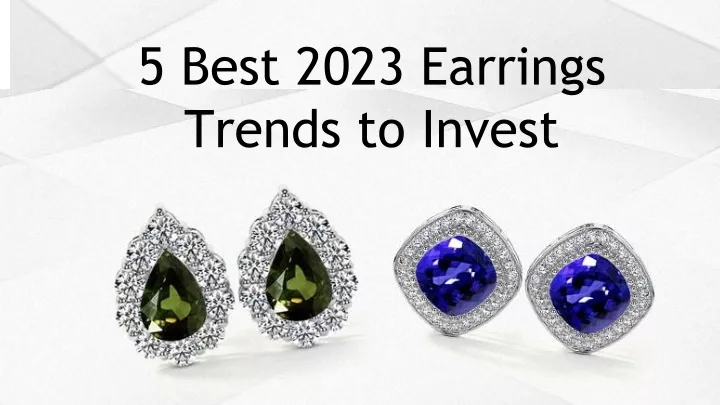 5 best 2023 earrings trends to invest