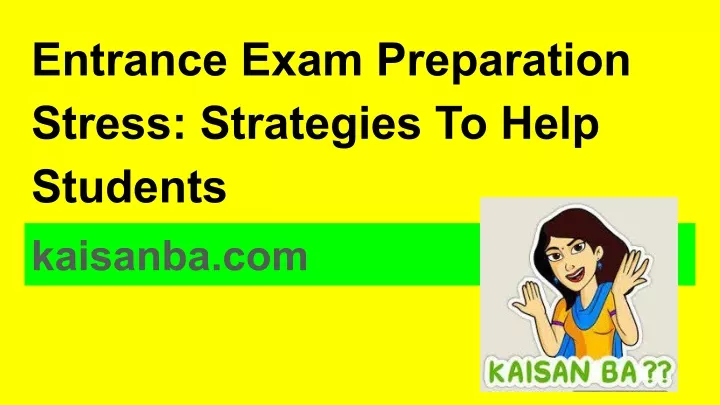entrance exam preparation stress strategies