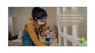 Residential Maid Service Fort Worth - Specialist Staff And Precise Cleansing