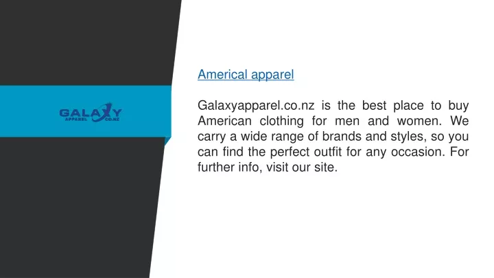 americal apparel galaxyapparel co nz is the best