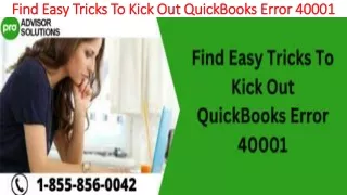 find easy tricks to kick out quickbooks error 40001