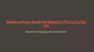 Advantages Of Using Branded And Disposable Coffee Cups For Your Cafe