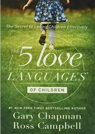 [DOWNLOAD] PDF The 5 Love Languages of Children: The Secret to Loving Child