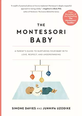 DOWNLOAD PDF The Montessori Baby: A Parent's Guide to Nurturing Your Baby w