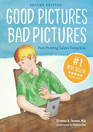[ebook] d!OWNLOAD Good Pictures Bad Pictures: Porn-Proofing Today's Young K