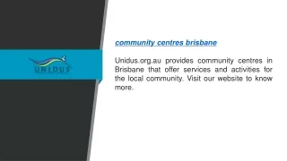 Community Centres Brisbane  Unidus.org.au