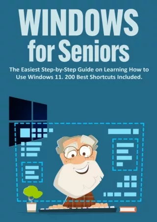 DOWNLOAD Windows 11 for Seniors The Easiest Step by Step Guide on Learning How to Use