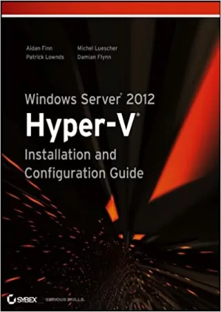DOWNLOAD Windows Server 2012 Hyper V Installation and Configuration Guide