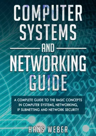 DOWNLOAD Computer Systems and Networking Guide A Complete Guide to the Basic Concepts