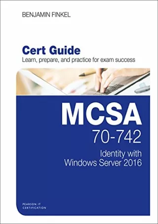 READ MCSA 70 742 Cert Guide Identity with Windows Server 2016 Certification Guide