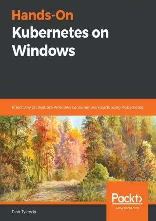 EBOOK Hands On Kubernetes on Windows Effectively orchestrate Windows container