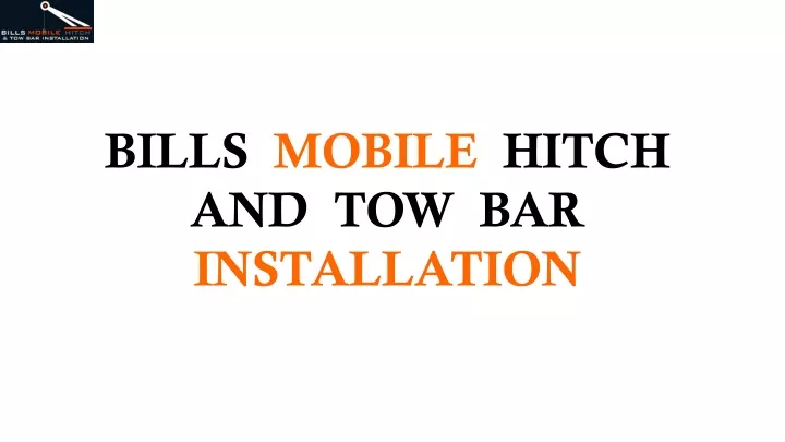 bills mobile hitch and tow bar installation