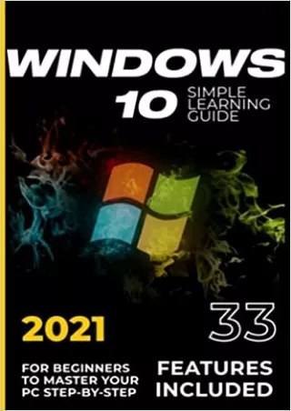 EBOOK Windows 10 2021 Simple Learning Guide for Beginners to Master your PC Step by