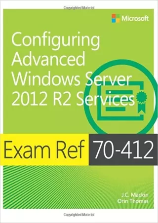 DOWNLOAD Exam Ref 70 412 Configuring Advanced Windows Server 2012 R2 Services MCSA
