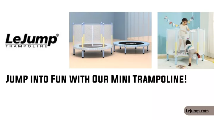 jump into fun with our mini trampoline