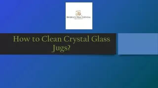 how to clean crystal glass jugs